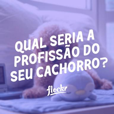 Qual Seria a Profissão do Seu Cachorro?