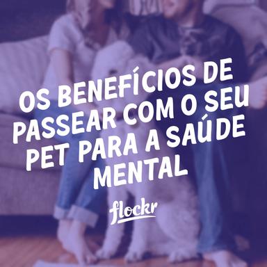 Os Benefícios de passear com o Seu pet para a Saúde Mental